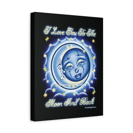 “I Love You To The Moon And Back” Canvas Print
