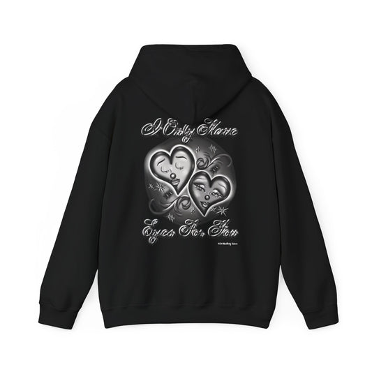 "I Only Have Eyes For You" Hoodie