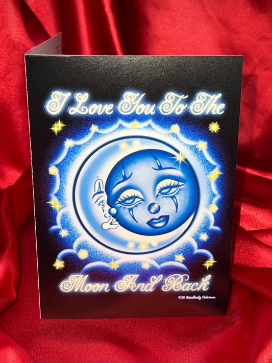 “I Love You To The Moon And Back” Vday Card